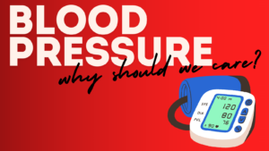 Blood pressure – why should we care?